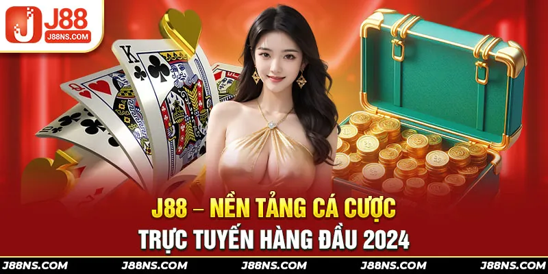 J88 nền tảng cá cược hàng đầu