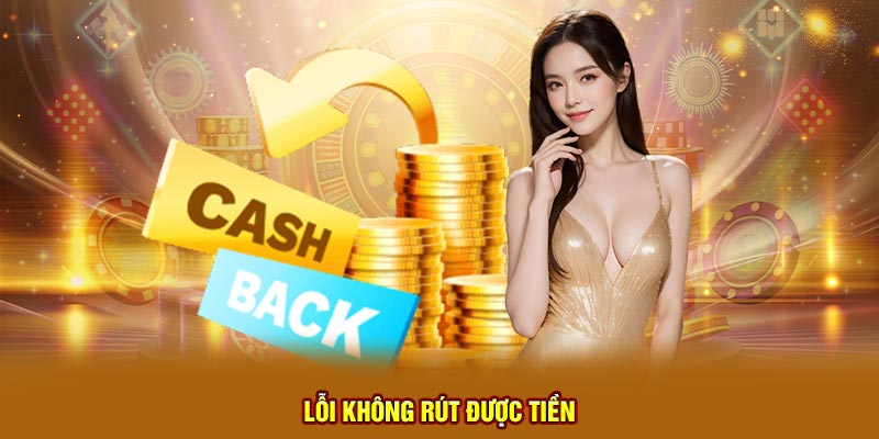 Lỗi không rút được tiền