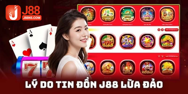 J88 hoạt động dưới sự kiểm soát của pháp luật